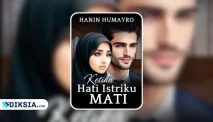Novel Ketika Hati Istriku Mati by Hanin Humayro