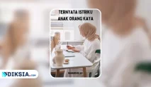 Novel Ternyata Istriku Anak Orang Kaya by NawankWulan
