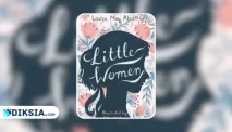 Novel Little Women, Kisah Empat Saudari March yang Menginspirasi