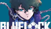 Blue Lock Manga, Kisah Egois Menuju Pemain Terbaik Dunia