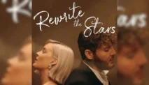 Lirik Lagu Rewrite the Stars – Anne Marie dan James Arthur