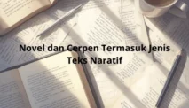 Novel dan Cerpen Termasuk Jenis Teks Naratif